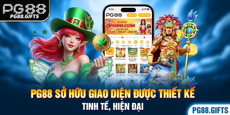 PG88 sở hữu giao diện được thiết kế tinh tế, hiện đại 